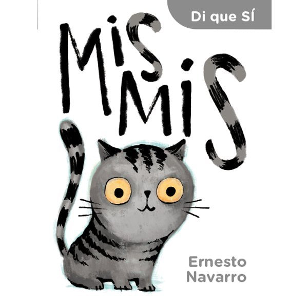 DI QUE SI. MIS MIS., de NAVARRO DURA, ERNESTO | portada del libro