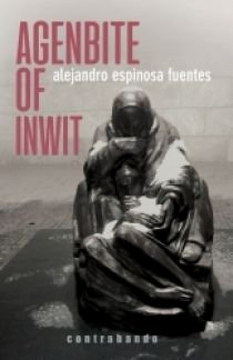 Agenbite of inwit, de ESPINOSA FUENTES, ALEJANDRO | portada del libro