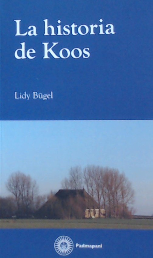 HISTORIA DE KOOS,LA, de BUGEL,LIDY | portada del libro