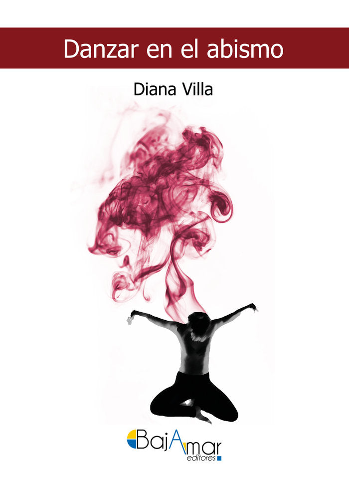 DANZAR EN EL ABISMO, de VILLA LÓPEZ, DIANA | portada del libro