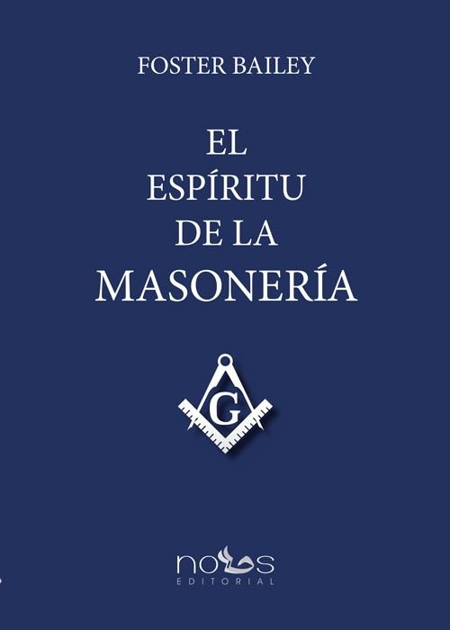 EL ESPIRITU DE LA MASONERIA, de BAILEY, FOSTER | portada del libro