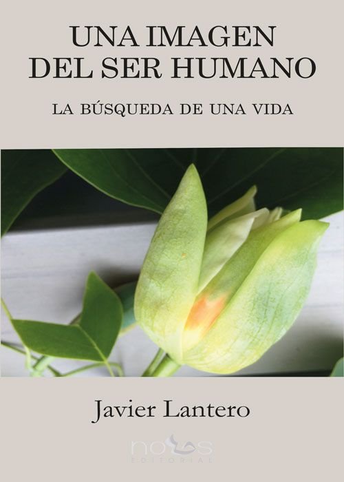 UNA IMAGEN DEL SER HUMANO, de LANTERO, JAVIER | portada del libro