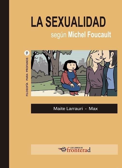 LA SEXUALIDAD SEGUN MICHAEL FOUCAULT, de Larrauri, Maite | portada del libro