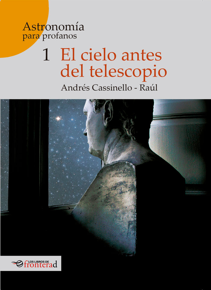 EL CIELO ANTES DEL TELESCOPIO, de (dibujante), Raúl | portada del libro