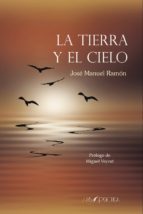 La tierra y el cielo, de JOSE MANUEL RAMON | portada del libro