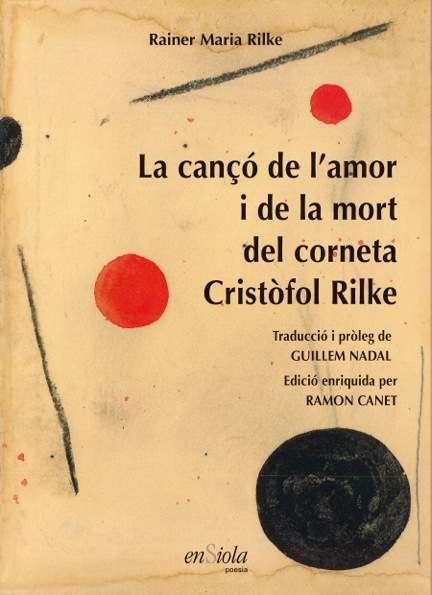 LA CANÇO DE L'AMOR I DE LA MORT DEL CORNETA CRISTOFOL RILKE, de MARIA RILKE, RAINER | portada del libro
