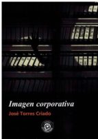 Imagen corporativa, de JOSE TORRES CRIADO | portada del libro