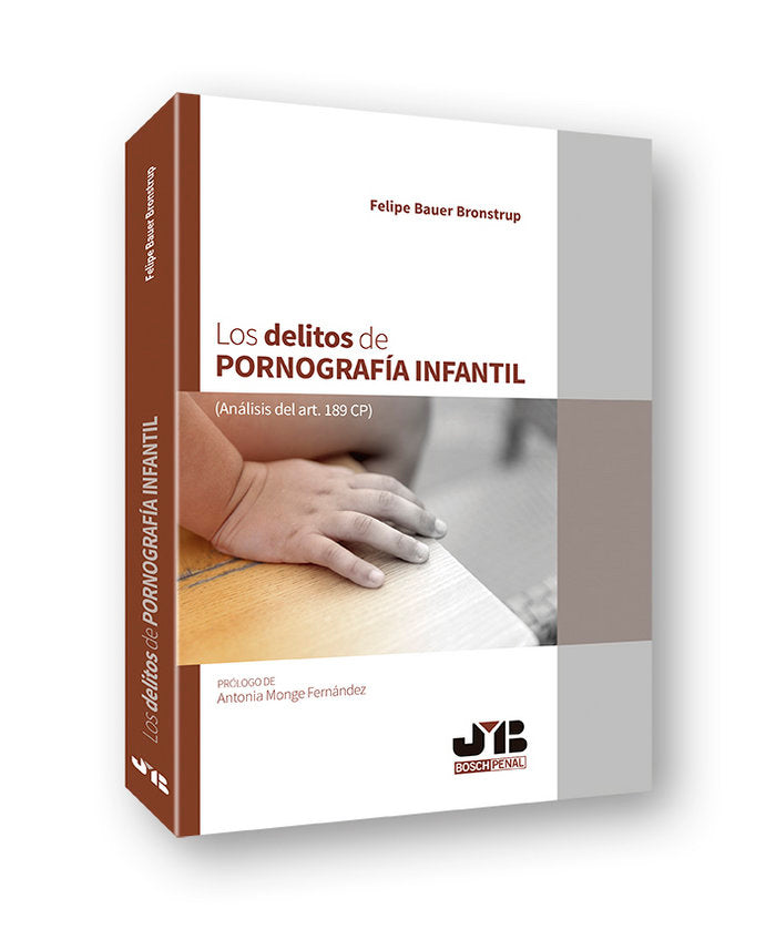 Los delitos de pornografía infantil, de Bauer Bronstrup, Felipe | portada del libro