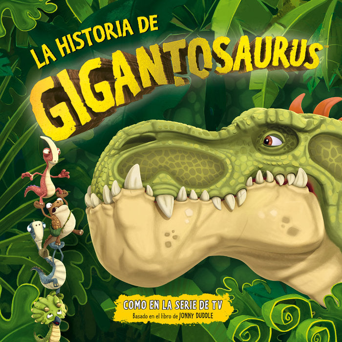 La historia de Gigantosaurus, de STUDIOS,CYBER GROUP | portada del libro