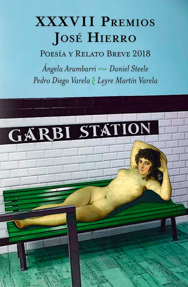 XXXVII Premios José Hierro de Poesía y Relato Breve, de Steele Rodríguez, Daniel | portada del libro