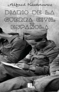 Diario de la guerra civil española, de ALFRED KANTOROWICZ | portada del libro