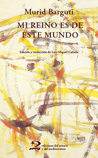 Mi reino es de este mundo, de Barguti, Murid | portada del libro