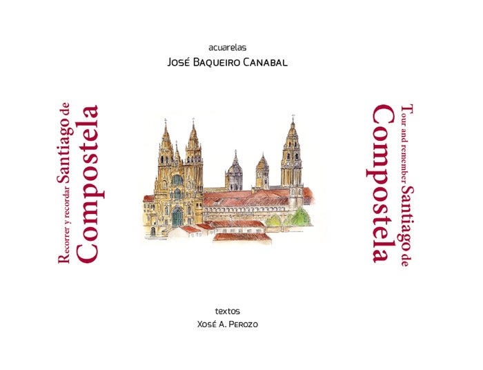 Recorrer y recordad Santiago de Compostela, de PEROZO, XOSÉ A. | portada del libro