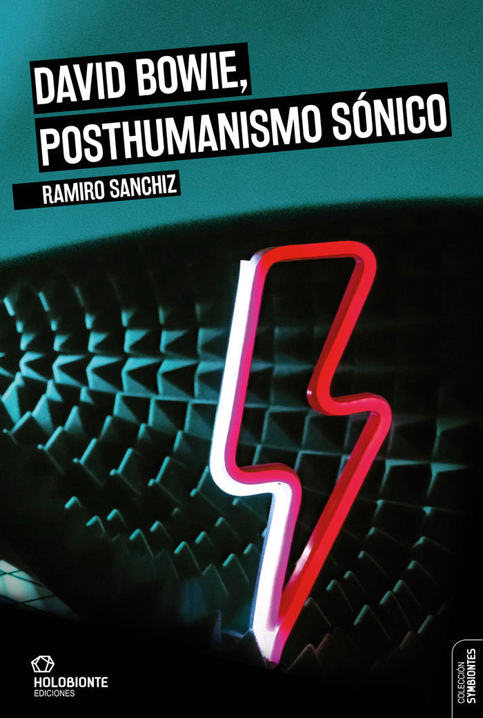 David Bowie, posthumanismo sónico, de Sanchiz, Ramiro | portada del libro