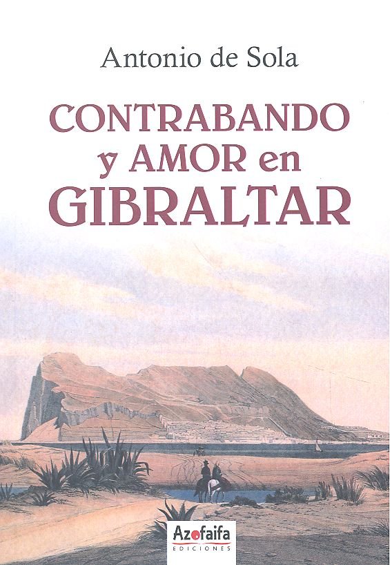 Contrabando y amor en Gibraltar, de de Sola, Antonio | portada del libro