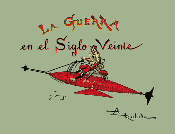 La guerra en el siglo veinte, de Robida, Albert | portada del libro