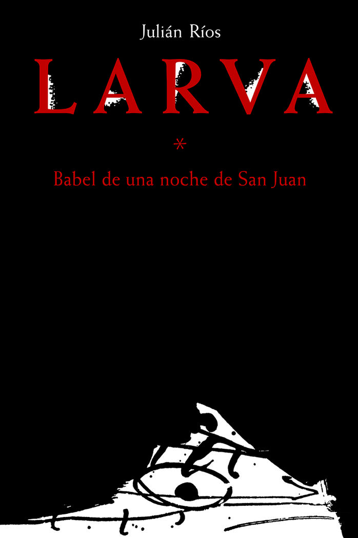 Larva, de RIOS,JULIAN | portada del libro