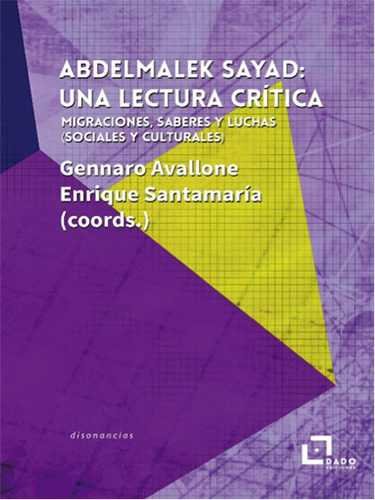 Abdelmalek Sayad: una lectura crítica, de Varios autores | portada del libro