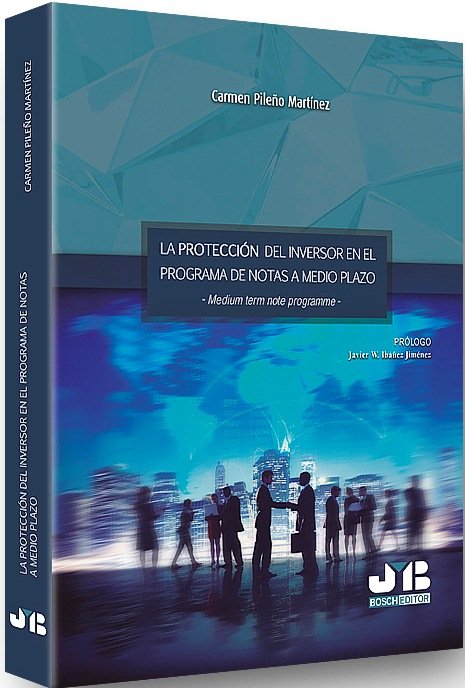 La protección del inversor en el programa de notas a medio plazo -Medium term note programme-, de Pileño Martínez, Carmen | p