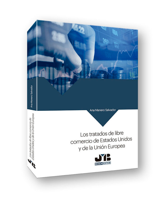 Los tratados de libre comercio de Estados Unidos y de la Unión Europea, de Manero Salvador, Ana | portada del libro