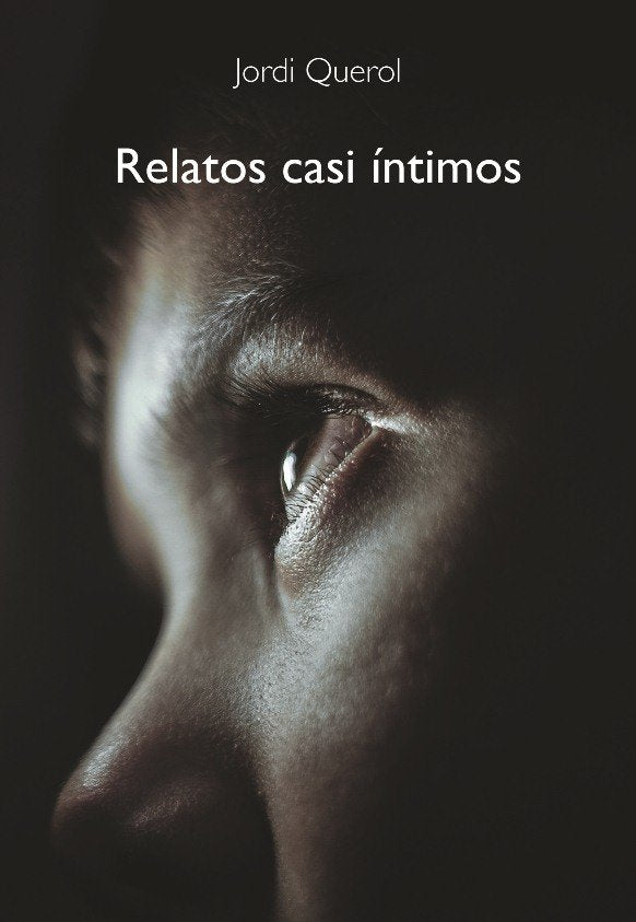 Relatos casi íntimos, de Querol Piera, Jordi | portada del libro