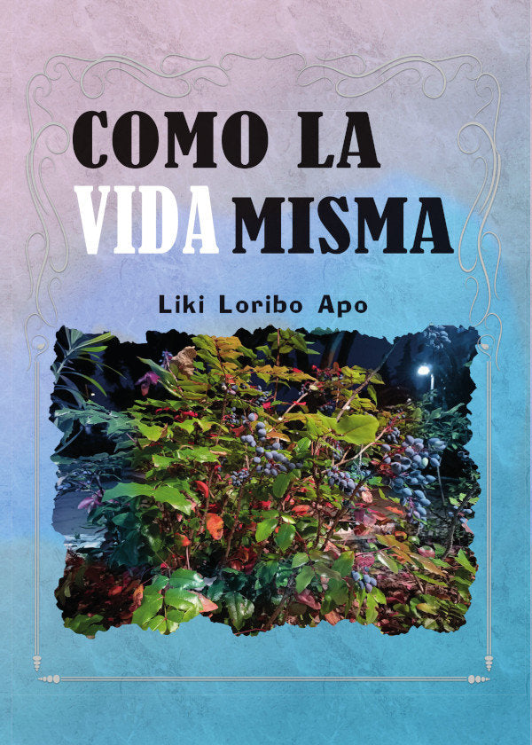 Como la vida misma. Relatos cortos, de Loribo Apo, Liki | portada del libro