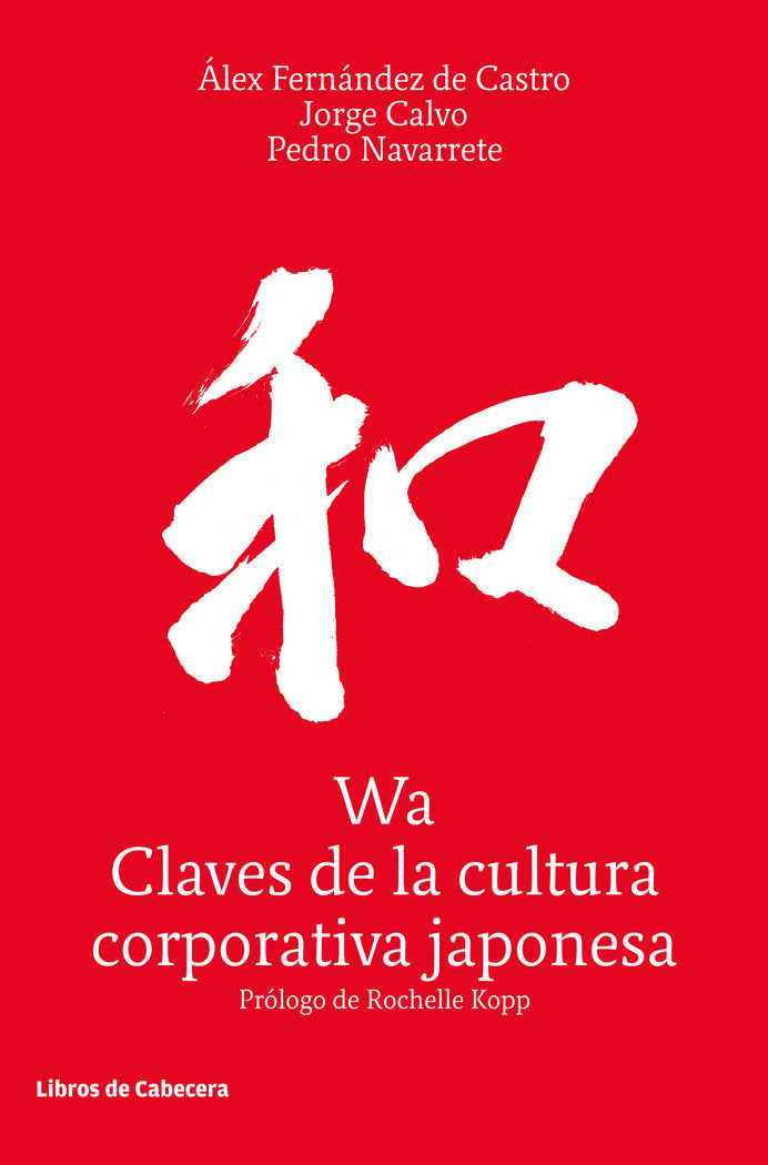Wa, Claves de la cultura corporativa japonesa, de Fernández de Castro, Álex | portada del libro