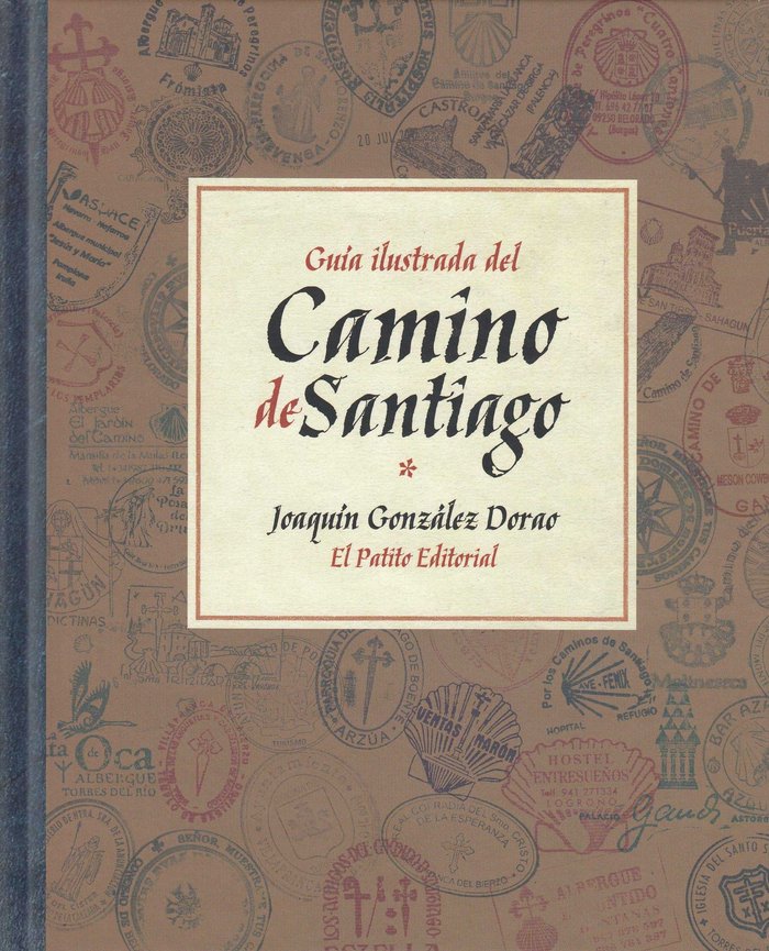 GUIA ILUSTRADA DEL CAMINO DE SANTIAGO, de JOAQUIN GONZALEZ DORAO | portada del libro
