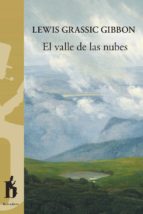 VALLE DE LAS NUBES, de Lewis Grassic Gibbon | portada del libro
