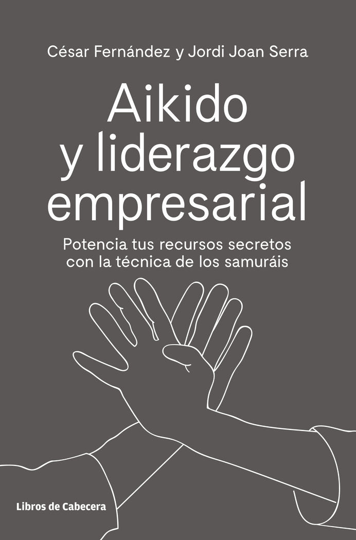 Aikido y liderazgo empresarial, de Fernández Llano, César | portada del libro