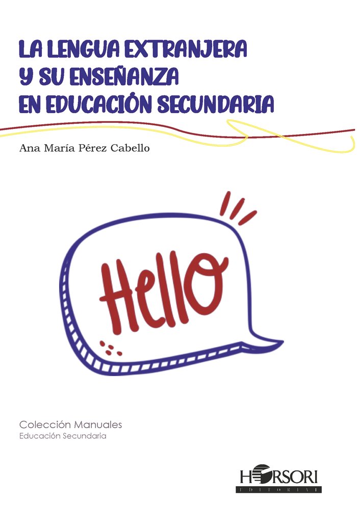 La lengua extranjera y su enseñanza en Educación Secundaria, de Pérez Caballo, Ana María | portada del libro