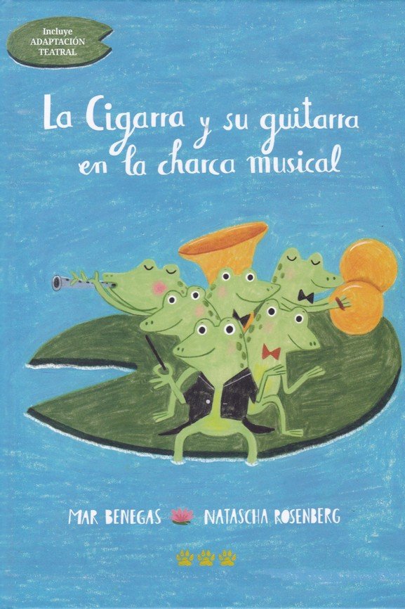LA CIGARRA Y SU GUITARRA EN LA CHARCA MUSICAL, de Benegas, Mar | portada del libro