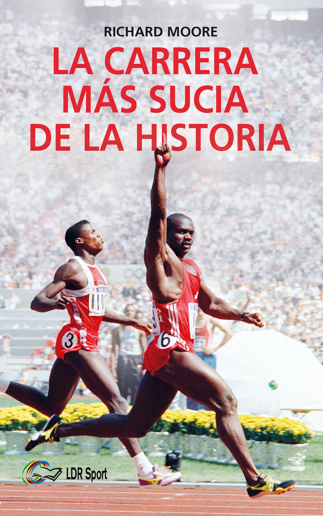 La carrera más sucia de la historia, de Moore, Richard | portada del libro