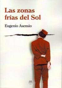 Las zonas frías del Sol, de Asensio Solaz | portada del libro