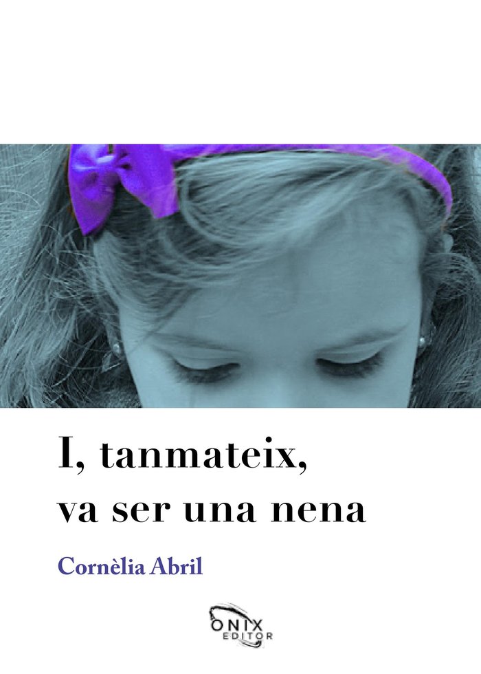I, tanmateix, va ser una nena, de Abril, Cornèlia | portada del libro