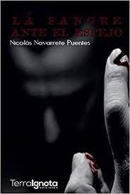 La sangre ante el espejo, de Navarrete Puentes, Nicolás | portada del libro