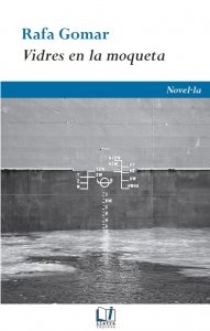 VIDRES EN LA MOQUETA, de GOMAR LLORET, RAFA | portada del libro