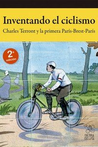 INVENTANDO EL CICLISMO, de TERRONT, CHARLES | portada del libro