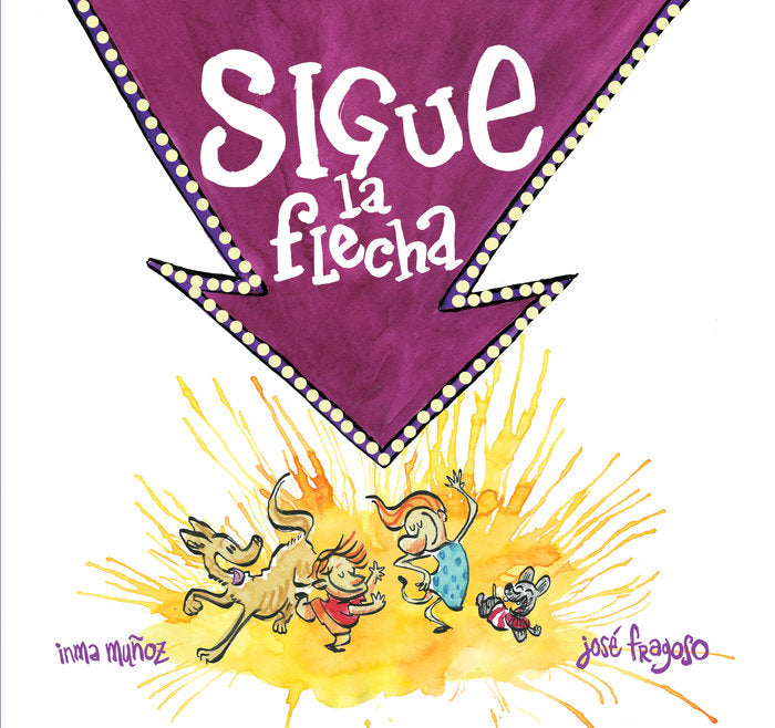 Sigue la flecha, de Fragoso, José | portada del libro