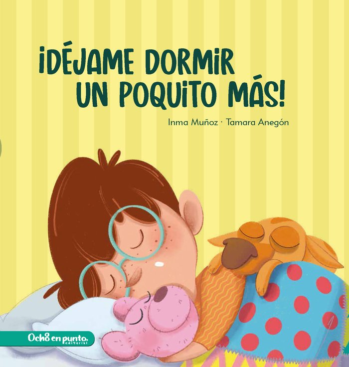 Déjame dormir un poquito más, de Anegón, Tamara | portada del libro