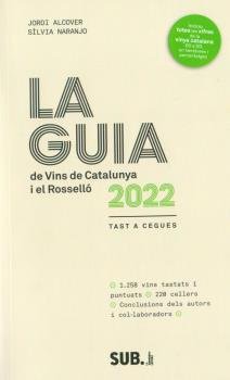 LA GUIA DE VINS DE CATALUNYA I EL ROSSELLO 2022, de ALCOVER, JORDI | portada del libro