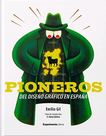 PIONEROS DEL DISEÑO GRAFICO EN ESPAÑA, de GIL, EMILIO | portada del libro