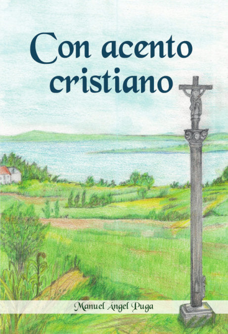 Con acento cristiano, de PUGA, MANUEL ANGEL | portada del libro