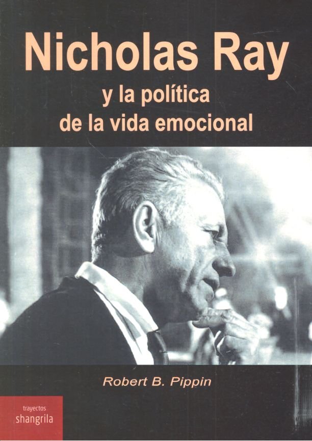 Nicholas Ray y la pol¡tica de la vida emocional, de PIPPIN | portada del libro