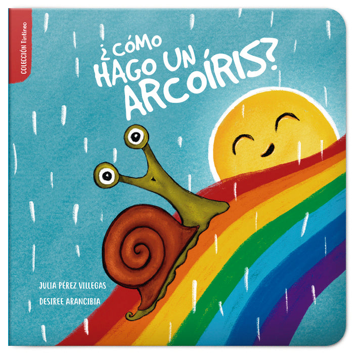 ¿Cómo hago un arcoíris?, de Arancibia, Desirée | portada del libro