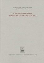 La prueba indiciaria, indirecta o circunstancial, de Antonio María Lorca Navarrete | portada del libro