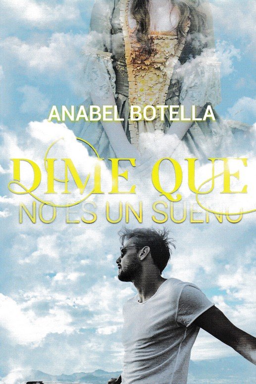 DIME QUE NO ES UN SUEÑO, de BOTELLA, ANABEL | portada del libro