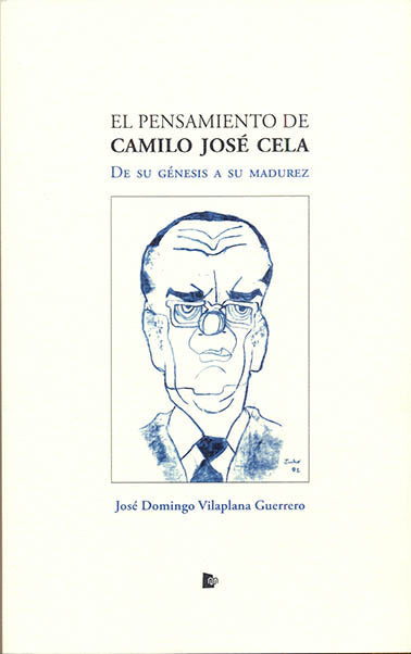 PENSAMIENTO DE CAMILO JOSÉ CELA, EL, de Vilaplana Guerrero | portada del libro