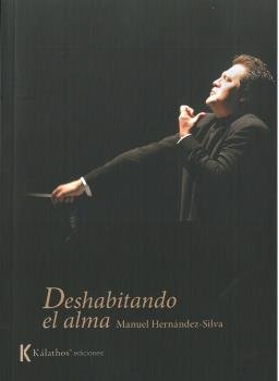 DESHABITANDO EL ALMA, de HERNANDEZ-SILVA, MANUEL | portada del libro