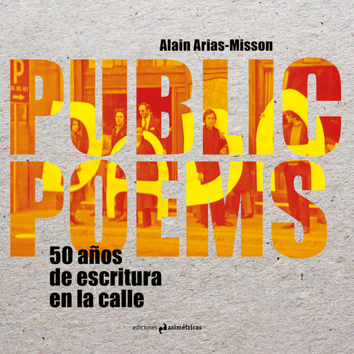 PUBLIC POEMS, de Arias-Misson, Alain | portada del libro